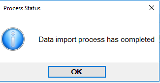 A pop-up message will show if the data import process was a success.
