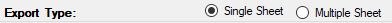Select between "Single Sheet" or "Multiple Sheet" export. Select between "Single Sheet" or "Multiple Sheet" export.