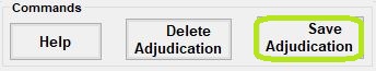 Save Adjudication bottom on lower right of the claim adjudication screen. Save Adjudication bottom on lower right of the claim adjudication screen.