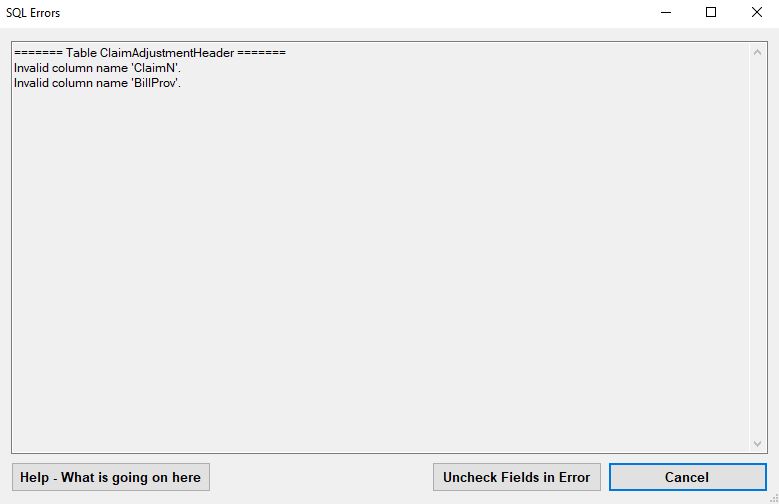 Error during field configuration test. Two fields are missing from the claim adjustment detail table. Error during field configuration test. Two fields are missing from the claim adjustment detail table.