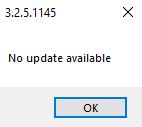This pop-up window will show if there are no updates.