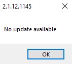 This pop-up window will show if there are no updates.