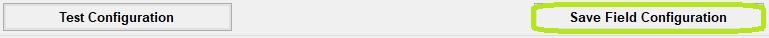The "Save Field Configuration" button. The "Save Field Configuration" button.
