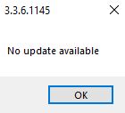 This pop-up window will show if there are no updates. This pop-up window will show if there are no updates.