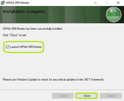 This window confirms the installation of the HIPAA 999 Master application. This window confirms the installation of the HIPAA 999 Master application.