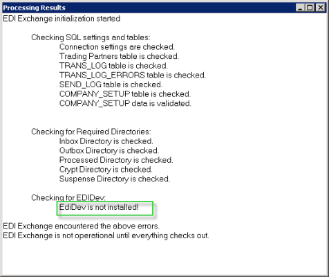 The "EDIDev component is not installed" message will show in the "Processing Results" window. The "EDIDev component is not installed" message will show in the "Processing Results" window.