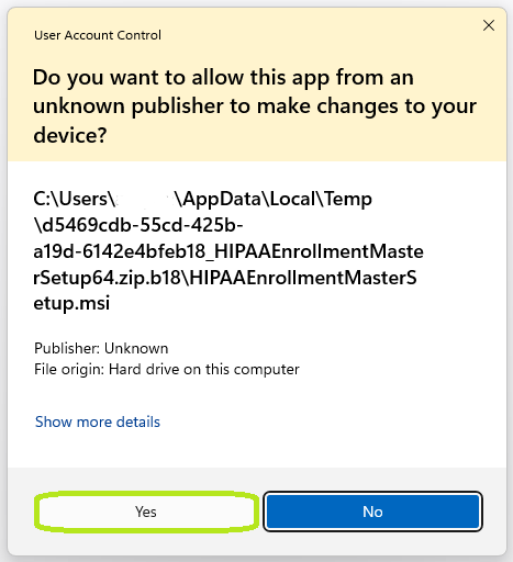 "Unknown Publisher" pop-up. "Unknown Publisher" pop-up.