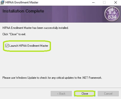 This window confirms the installation of the HIPAA Enrollment Master application. This window confirms the installation of the HIPAA Enrollment Master application.